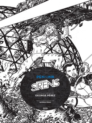 cover image of George Perez's Sirens (2014): Pen & Ink, Issue 1